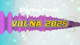 Electro Freak - Volna 2025