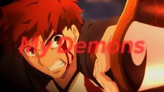 Shirou Emiya || My Demons (AMV)
