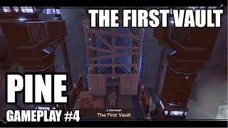 The First Vault - Pine Gameplay #4