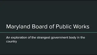 Dav explains the Maryland Board of Public Works