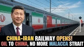 China&ndash;Iran Rail Corridor Launches Oil Transport, Avoiding the Malacca Strait