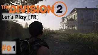 The Division 2 | Episode 01 - Agent activé ! | Let's play [FR]