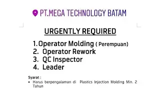PT. Mega Technology Batam ( Operator Molding / Operator Rework / QC / Leader )