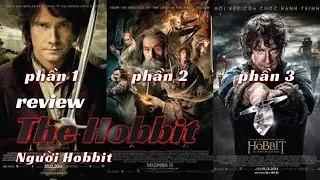 [Review Phim] The Hobbit - Người Hobbit phần 1 - 2 - 3 | Cat Review