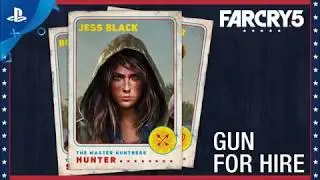 Far Cry 5 - Character Spotlight: Jess Black &ndash; Gun For Hire | PS4  NEW 2018