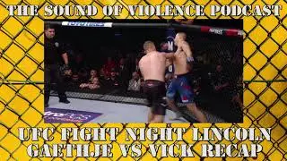 Recap of UFC Fight Night Lincoln Gaethje vs Vick