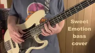 Sweet Emotion bass cover - complete (almost)