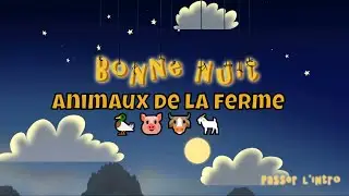 Bonne Nuit 🌜 - dormir Animaux de la ferme 🦆🐴🐮. Des histoires au coucher 👶🏽