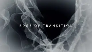 Edge Of Transition - Teaser Trailer