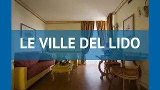 LE VILLE DEL LIDO 3* Италия Венеция обзор &ndash; отель ЛЕ ВИЛЛЕ ДЕЛЬ ЛИДО 3* Венеция видео обзор