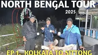 NORTH BENGAL TOUR || SITTONG ||