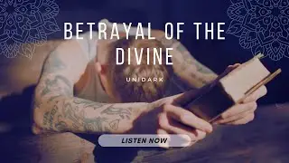 Betrayal of the Divine  - UNIDARK