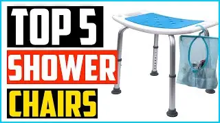 Top 5 Best Shower Chairs in 2021