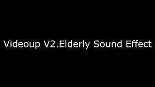 [RQ] Videoup V2.Elderly Sound Effect