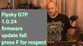 Flysky G7P 1.0.24 firmware update fail