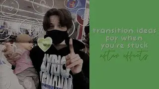 transition ideas for when you're stuck pt.2
