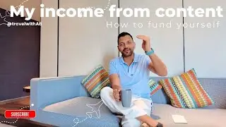 How I earn money to fund my travel trips across the globe | Honest income sources