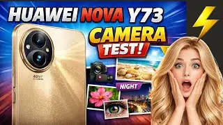 &bdquo;Vor dem Kauf: Huawei Nova Y73 Kameratest ansehen!&ldquo;