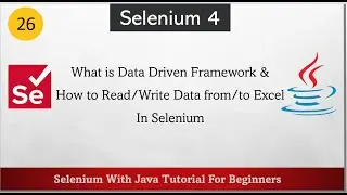 #26 What is Data Driven Framework | How To Read Data From Excel | How To Write Data Into Excel