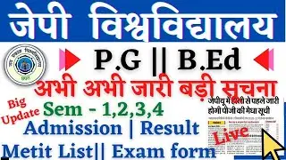 🔴JP University | JPU PG Admission,Merit list,Exam form || Cut Off || B.Ed Result  | JPU ...Live  //