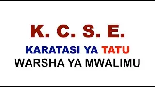 K  C  S  E   KARATASI YA TATU WARSHA YA MWALIMU | top schools in kcse 2021| kcse 2021 results,