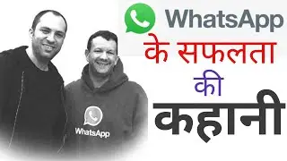 Whatsapp Success Story In Hindi | Biography Of Whatsapp Founder | How Facebook Acquired Whatsapp