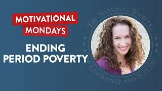 Ending Period Poverty with Dana Marlowe | Motivational Mondays Podcast