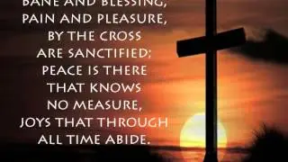 In the Cross of Christ I Glory