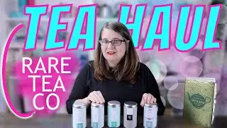 TEA HAUL: Rare Tea Co. TEA CHAT about prices and what the teas look like