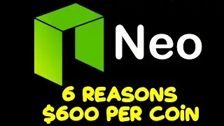 6 Reasons Neo (NEO) To $600. Price Prediction And Chart Analysis. Altseason 2022