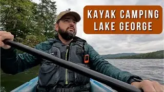 Kayak Camping on Lake George: A Serene Wilderness Adventure