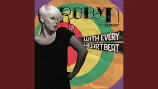 With Every Heartbeat - with Kleerup (Corenell Remix)