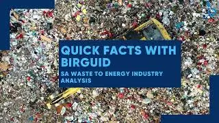 Quick facts with Birguid: SA Waste to Energy Market