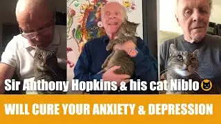 Sir Anthony Hopkins & his cat Niblo will cure your anxiety & depression | MeeowTV