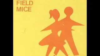 The Field Mice - Emma's House