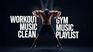 Rock Workout Music 2024 Playlist Clean
