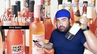 Ros&eacute; Basics | Re:Wine w/bschwitty | Wine Basics