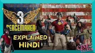 Peacemaker  Episode 3 Explained in Hindi || CineTalker || Better Goff Dead || DC