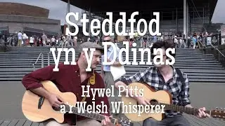 HyWelsh: Steddfod yn y Ddinas