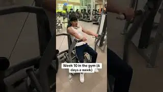 Week 10 In The Gym (We Gon Show The Leg Workouts Next Time 😂)