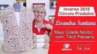 L&atilde; Nordic - Maxi Colete em Tric&ocirc; Peruano por Lisandra Santana