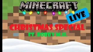 CHRISTMAS SPECIAL (Live) ft. Bobby M. H.