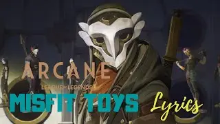 Misfit Toys | Arcane League of Legends | Pusha T & Mako | Lyrics