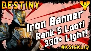 Destiny Iron Banner Rank 5 Rewards 330+ Light
