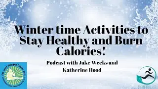 Winter time Activities to Stay Healthy and Burn Calories!