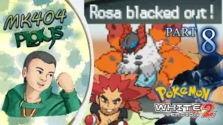 MK404 Plays Pok&eacute;mon White 2 PT8 - World's Your Cloyster