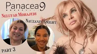 How We Serve HUMANITY | Nelufar Mohajeri & Nauzanin Knight | Panacea9 Podcast, Ep. 7