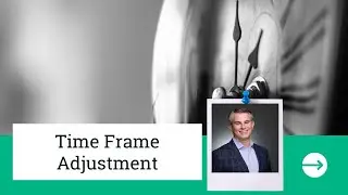 Time Frame Adjustment
