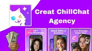 Creat ChillChat Agency | ChillChat Agency Registration | ChillChat Agency