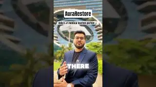 AuraRestore : Your 1-stop solution for treatment in India🇮🇳 #medicaltourism #health#youtubeshorts